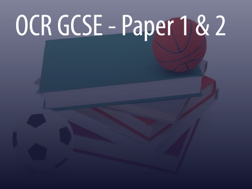 OCR GCSE - Paper 1 & 2 